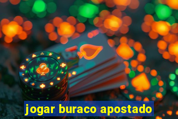 jogar buraco apostado